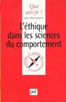 Couverture du livre « L'éthique dans les sciences du comportement » de Jean-Paul Caverni aux éditions Que Sais-je ?