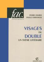 Couverture du livre « Visages du double - un theme litteraire » de Pierre Jourde aux éditions Armand Colin