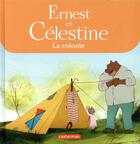 Couverture du livre « Ernest et Célestine : la colonie » de Gabrielle Vincent aux éditions Casterman