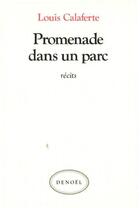 Couverture du livre « Promenade dans un parc » de Louis Calaferte aux éditions Denoel