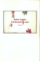 Couverture du livre « A la brocante du coeur (cf ne) » de Cormier Robert / Mis aux éditions Ecole Des Loisirs