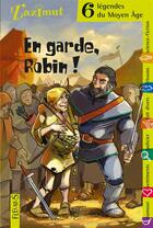 Couverture du livre « 6 légendes du moyen âge ; en garde, robin ! » de  aux éditions Fleurus