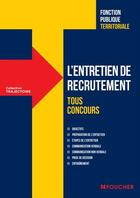 Couverture du livre « L'entretien de recrutement ; fonction publique territoriale ; tous concours » de Jean-Francois Lemmet aux éditions Foucher