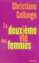 Couverture du livre « La deuxième vie des femmes » de Christiane Collange aux éditions Robert Laffont