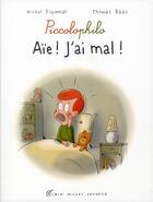 Couverture du livre « Aïe ! j'ai mal ! » de Thomas Baas et Michel Piquemal aux éditions Albin Michel