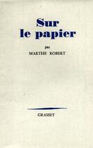 Couverture du livre « Sur le papier » de Marthe Robert aux éditions Grasset Et Fasquelle