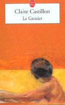 Couverture du livre « Le grenier » de Claire Castillon aux éditions Le Livre De Poche