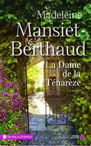 Couverture du livre « La dame de la Ténarèze » de Madeleine Mansiet-Berthaud aux éditions Presses De La Cite