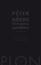 Couverture du livre « Histoires parallèles » de Peter Nadas aux éditions Plon