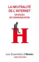 Couverture du livre « Neutralité d'internet » de Valerie Schafer et Herve Le Crosnier aux éditions Cnrs