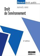 Couverture du livre « Droit de l'environnement (8e édition) » de Raphael Romi aux éditions Lgdj