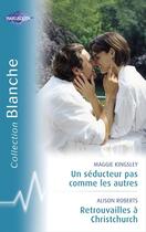 Couverture du livre « Un séducteur pas comme les autres ; retrouvailles à Christchurch » de Alison Roberts et Maggie Kingsley aux éditions Harlequin