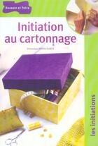 Couverture du livre « Initiation Au Cartonnage » de Veronique Payan-Isabey aux éditions Dessain Et Tolra