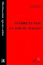 Couverture du livre « Guerre et paix en asie du sud-est » de Forest et Nguyen The aux éditions Editions L'harmattan