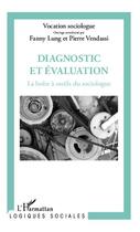 Couverture du livre « Diagnostic et évaluation ; la boîte à outils du sociologue » de Lung/Vendassi aux éditions Editions L'harmattan