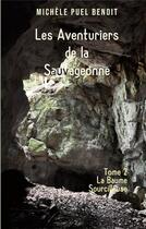 Couverture du livre « Les aventuriers de la sauvageonne - tome 2: la baume sourcilleuse » de Puel Benoit Michele aux éditions Books On Demand