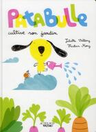 Couverture du livre « Patabulle cultive son jardin » de Juliette Vallery et Tristan Mory aux éditions Actes Sud Jeunesse