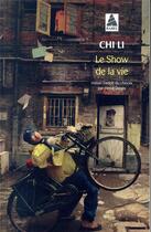 Couverture du livre « Le show de la vie » de Chi Li aux éditions Actes Sud