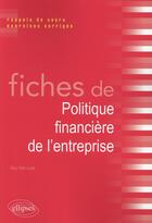 Couverture du livre « Politique financière de l'entreprise » de Guy Van Loye aux éditions Ellipses