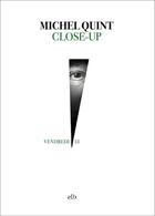 Couverture du livre « Close up » de Michel Quint aux éditions Editions La Branche
