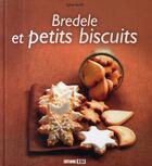 Couverture du livre « Bredele et petits biscuits » de Sylvie Ait-Ali aux éditions Editions Esi