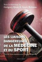 Couverture du livre « Les liaisons dangereuses de la medecine et du sport » de Gregory Quin aux éditions Glyphe