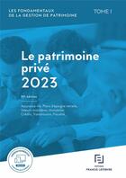 Couverture du livre « Patrimoine prive 2023 » de Redaction Francis Le aux éditions Lefebvre