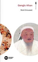 Couverture du livre « Genghis Khan » de Rene Grousset aux éditions Nouveau Monde