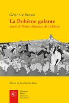 Couverture du livre « La Bohême galante ; petits châteaux de Bohême » de Gerard De Nerval aux éditions Classiques Garnier