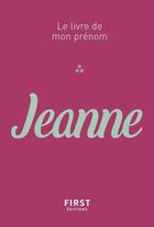 Couverture du livre « Jeanne » de Stephanie Rapoport et Jules Lebrun aux éditions First