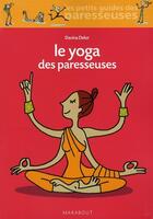 Couverture du livre « Le yoga des paresseuses » de Delor-D aux éditions Marabout