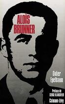 Couverture du livre « Alois Brunner » de Didier Epelbaum aux éditions Calmann-levy