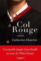 Couverture du livre « Col rouge » de Catherine Charrier aux éditions Calmann-levy
