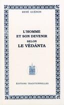 Couverture du livre « L'homme et son devenir selon le Vêdânta » de Rene Guenon aux éditions Traditionnelles