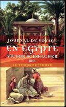 Couverture du livre « Journal de voyage en Egypte (1844) ; l'Egypte politique » de Victor Schoelcher aux éditions Mercure De France