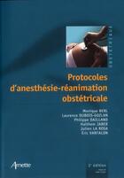 Couverture du livre « Protocoles d'anesthésie-réanimation obstétricale (2e édition) » de  aux éditions Arnette