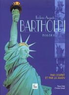 Couverture du livre « Bartholdi » de Pierre Vidal aux éditions Creations Du Pelican