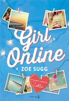 Couverture du livre « Girl online T.1 » de Zoe Sugg aux éditions La Martiniere Jeunesse