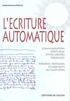 Couverture du livre « L'écriture automatique » de Bernard Baudouin aux éditions De Vecchi