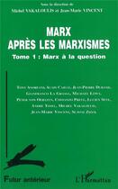 Couverture du livre « Futur antérieur : Marx après les marxismes t.1 ; Marx à la question » de Michel Vakaloulis et Jean-Marie Vincent aux éditions L'harmattan