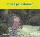 Couverture du livre « Tom a peur du noir » de Christophe Le Masne et Marie-Aline Bawin aux éditions Mango