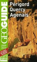 Couverture du livre « GEOguide ; Périgord, Quercy, Agenais (édition 2009/2010) » de Bolle et Denhez aux éditions Gallimard-loisirs