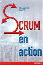 Couverture du livre « Scrum en action » de Guillaume Bodet aux éditions Pearson