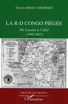 Couverture du livre « La r-d congo piegee - de lusaka a l'agi (1999-2005) » de Mbavu Muhindo V. aux éditions L'harmattan