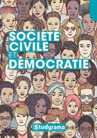 Couverture du livre « Société civile et démocratie ; rôles, actions et conséquences de la société civile » de  aux éditions Studyrama