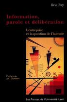 Couverture du livre « Information parole et deliberation entreprise et question de l ho » de Fay Eric aux éditions Presses De L'universite De Laval