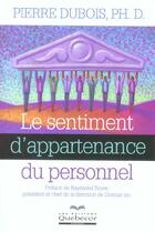 Couverture du livre « Le Sentiment D'Appartenance Du Personnel » de Pierre Dubois aux éditions Quebecor