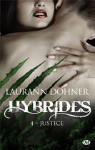 Couverture du livre « Hybrides Tome 4 : justice » de Laurann Dohner aux éditions Milady
