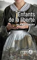 Couverture du livre « Enfants de la liberté » de Alain Leonard aux éditions De Boree