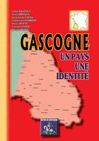 Couverture du livre « Gascogne, un pays, une identité » de  aux éditions Editions Des Regionalismes